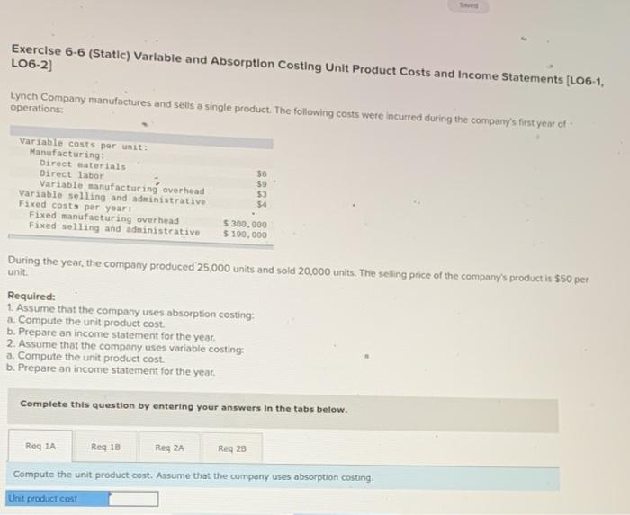  Exercise 6-6 (Static) Variable and Absorption Costing Unit Product Costs and