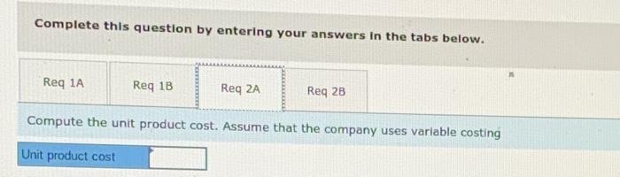 The following costs were incurred during the company's first year of operations