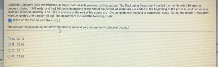 uses the weighted average method in its process costing system. The Packaging
