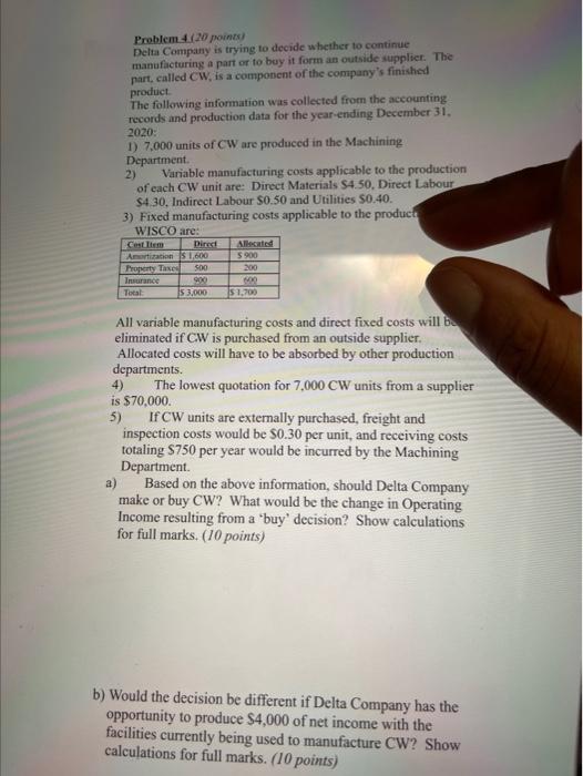  Problem 4/20 points) Delta Company is trying to decide whether to