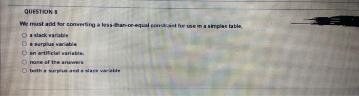  QUESTION B We must add for converting a less-than-or-equal constraint for