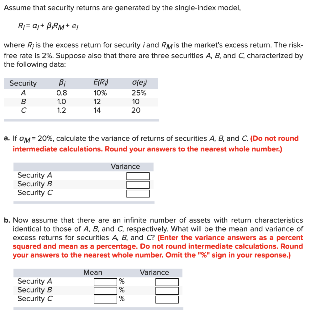 Assume that security returns are generated by the single-index model, Ri=