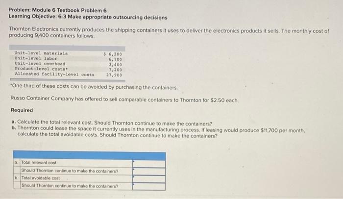  Problem: Module 6 Textbook Problem 6 Learning Objective: 6-3 Make appropriate