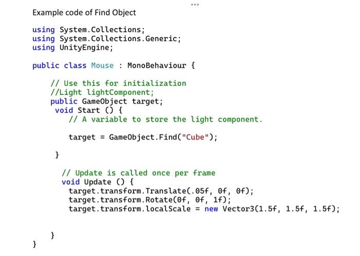 i need the output Example code of Find Object using System.Collections; using