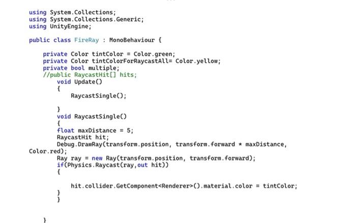 for initialization //Light lightComponent; public Game0bject target; void Start () \{ //