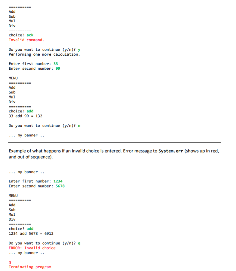 Write a simple menu driven four-function integer calculator that takes the commands