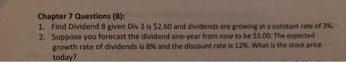 Find Dividend 8 given Div 3 is $2.60 and dividends are