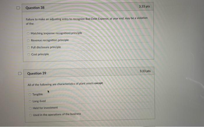  please answer 38 and 39 D Question 38 3.33 pts Failure