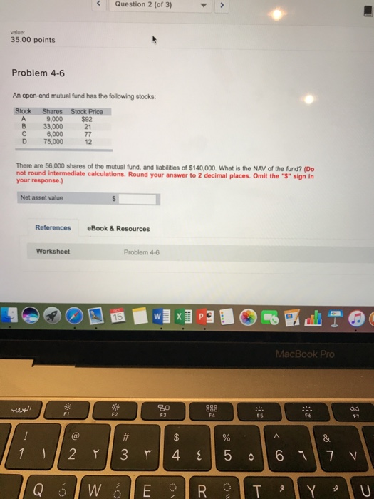  Question 2 (of 3) 35.00 points Problem 4-6 An open-end mutual