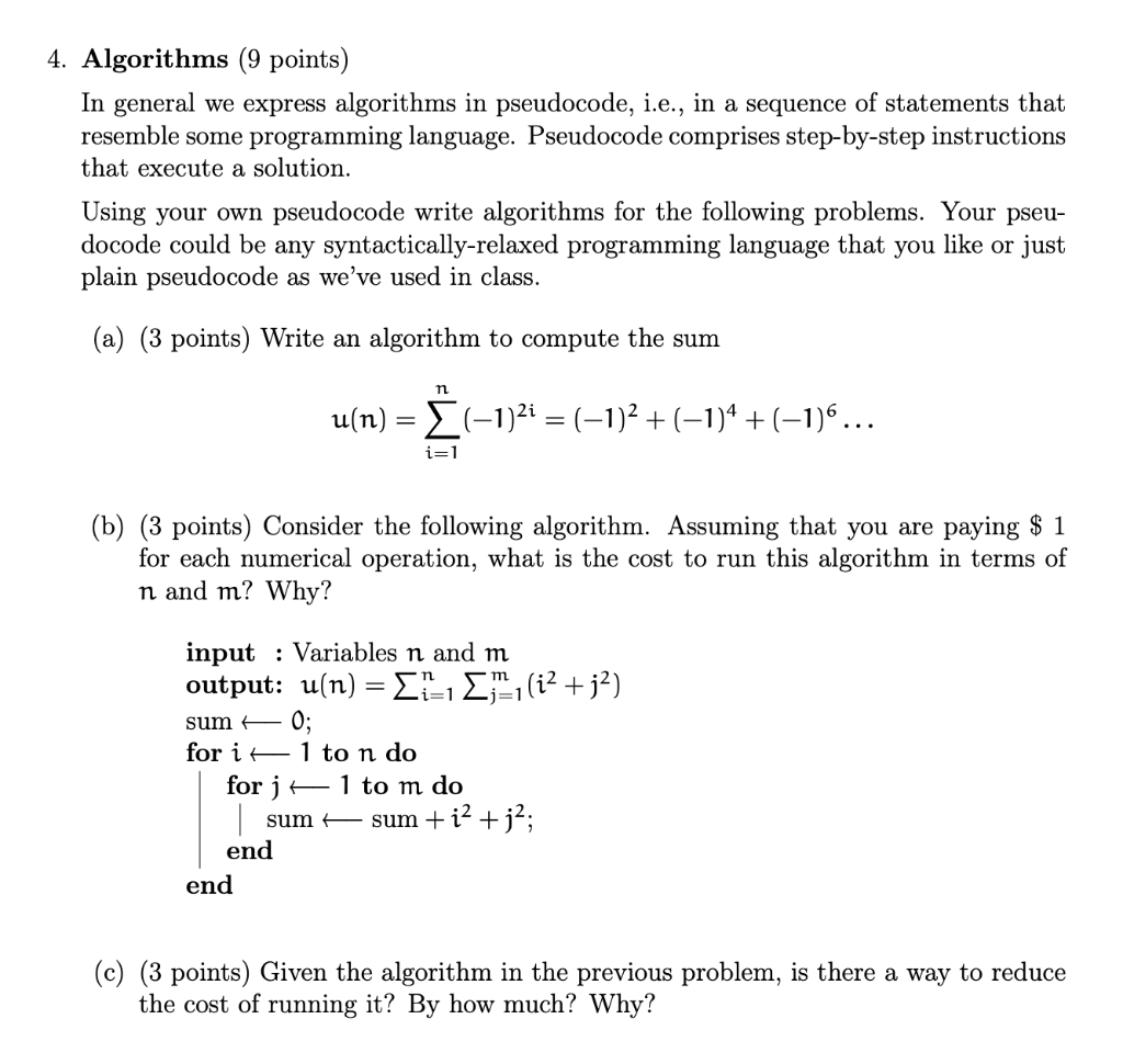 4. Algorithms (9 points) In general we express algorithms in pseudocode,