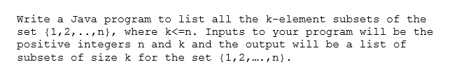 Java program to list all the k-element subsets of t write