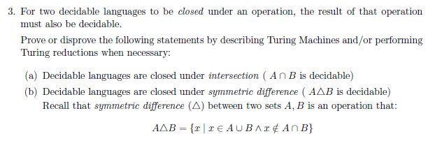  3. For two decidable languages to be closed under an operation,