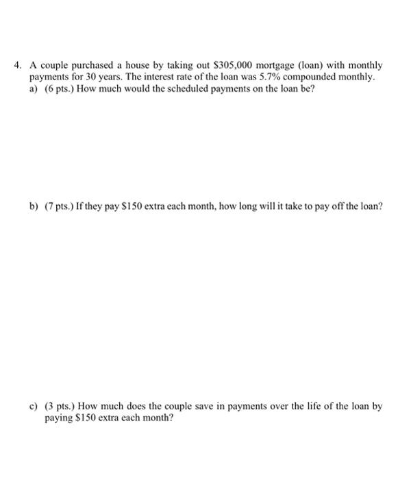 a, b, c 4. A couple purchased a house by taking out