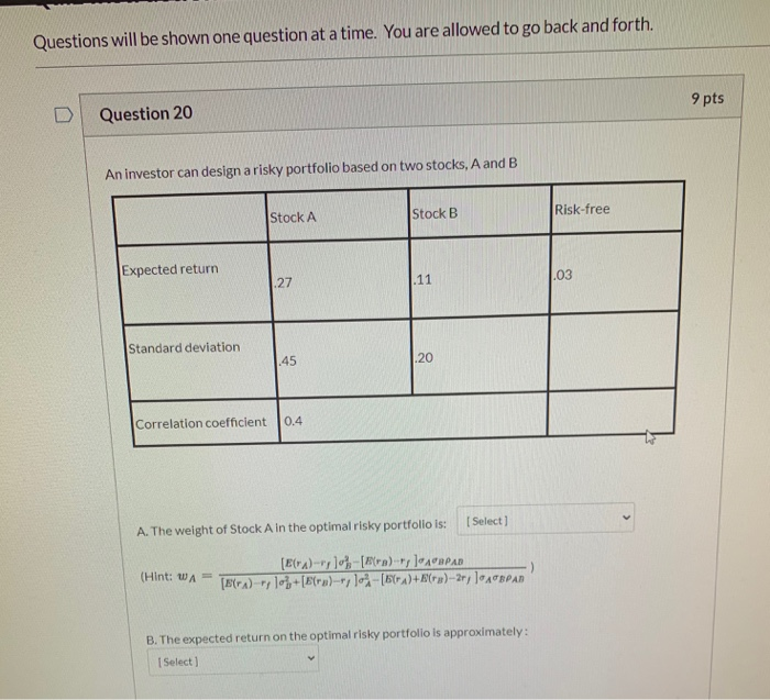  Questions will be shown one question at a time. You are