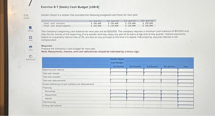  PLEASE HELP 0.75 points eBook Hint Print References Exercise 8-7 (Static)