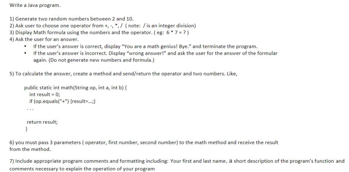  1) Generate two random numbers between 2 and 10. 2) Ask