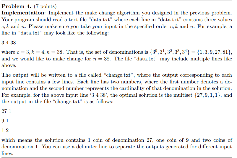 Implement the make change algorithm... Please use PYTHON Please use GREEDY APPROACH