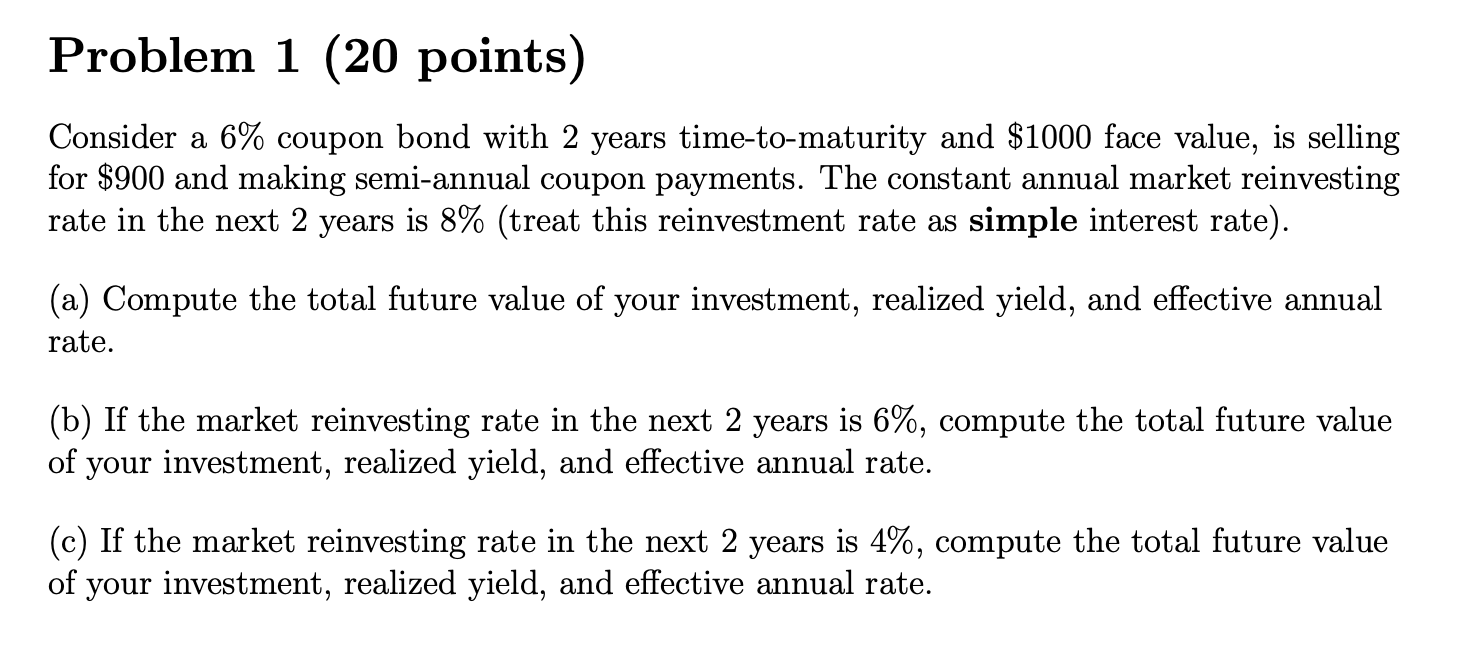 Problem 1 (20 points) Consider a 6% coupon bond with 2