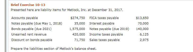  Brief Exercise 10-13 Presented here are liability items for Metlock, Inc.