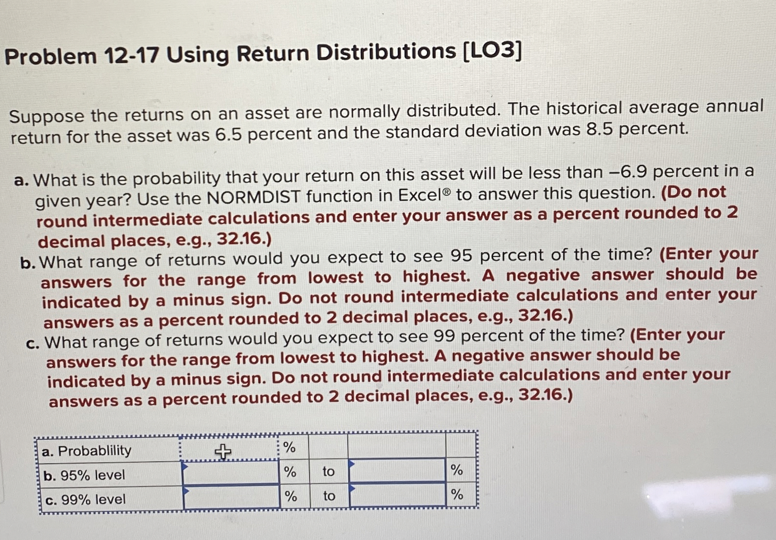  Problem 12-17 Using Return Distributions [LO3] Suppose the returns on an