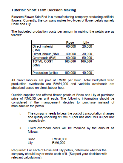  Tutorial: Short Term Decision Making Blossom Flower Sdn Bhd is a