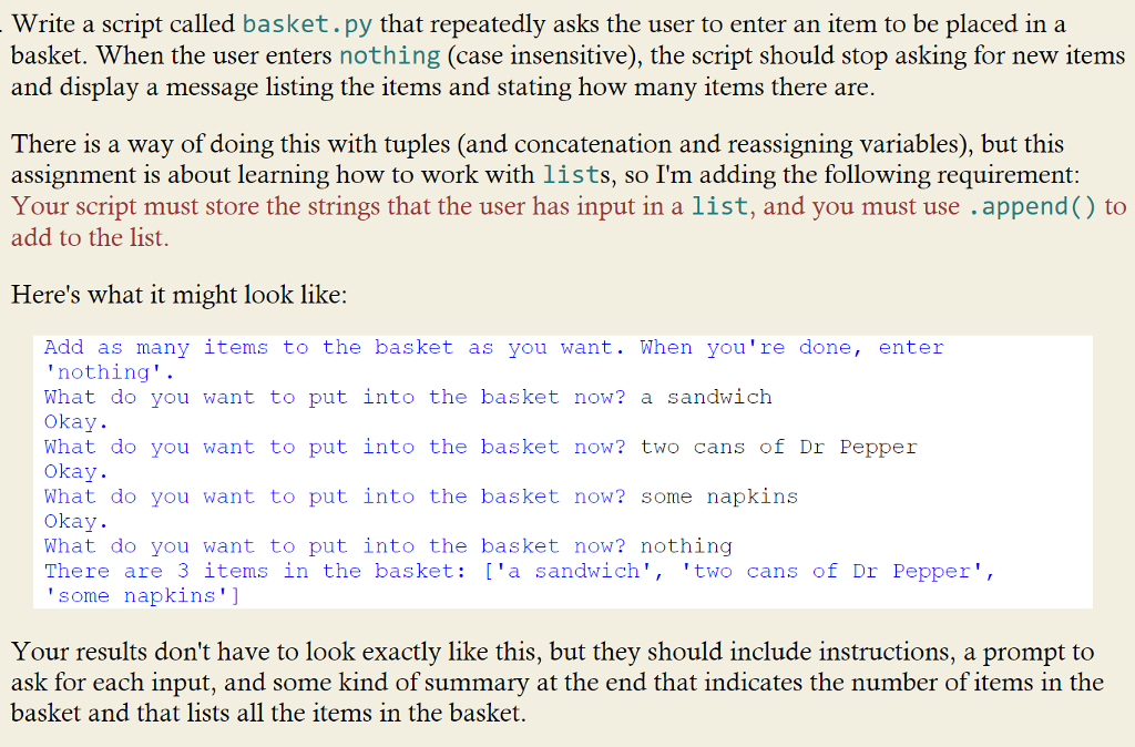 By using Python 3.6: - Write a script called basket.py that repeatedly