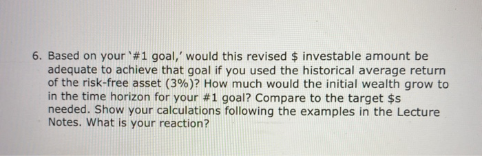  6. Based on your #1 goal,' would this revised $ investable