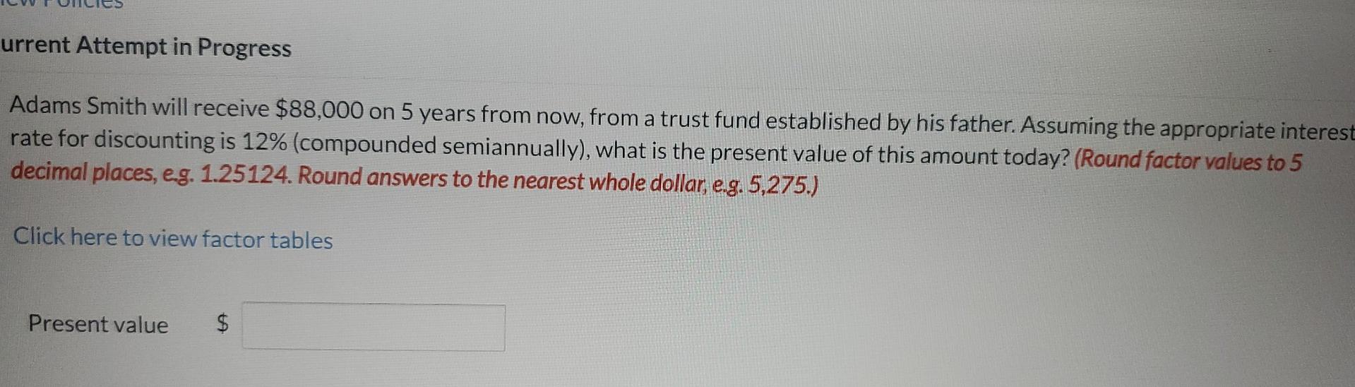  urrent Attempt in Progress Adams Smith will receive $88,000 on 5