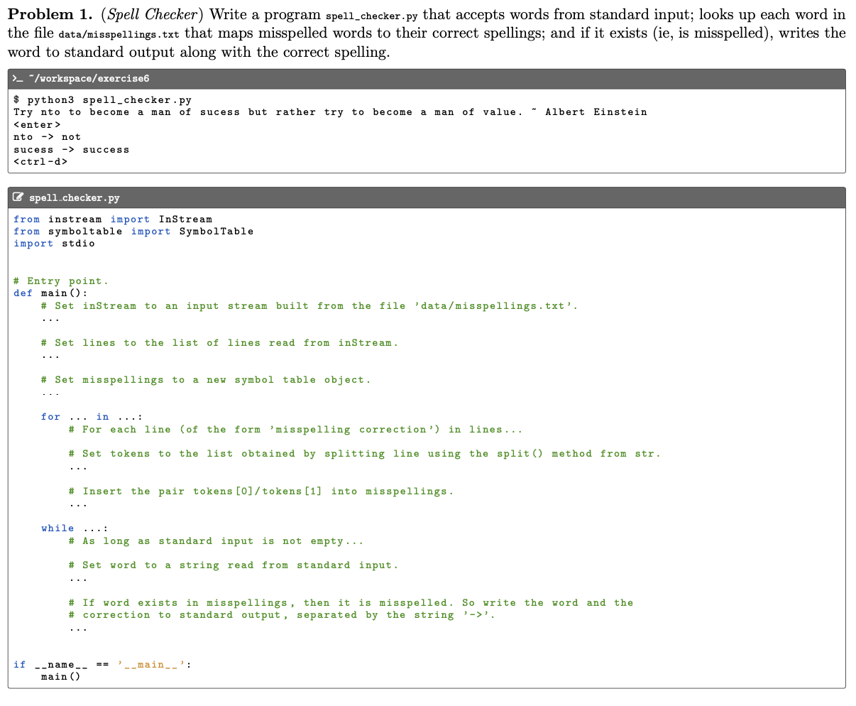  Problem 1.(Spell Checker) Write a program spell_checker.py that accepts words from