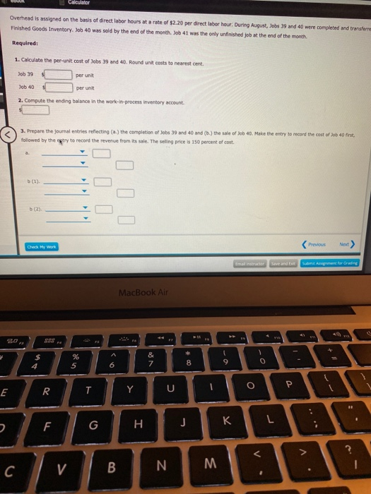 Entries During August, Skyler Company worked on three jobs. Data relating to