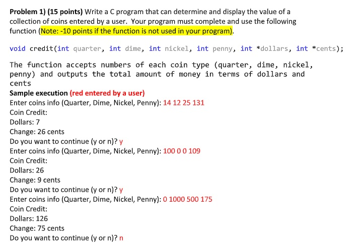 C code only please Problem 1) (15 points) Write a C program