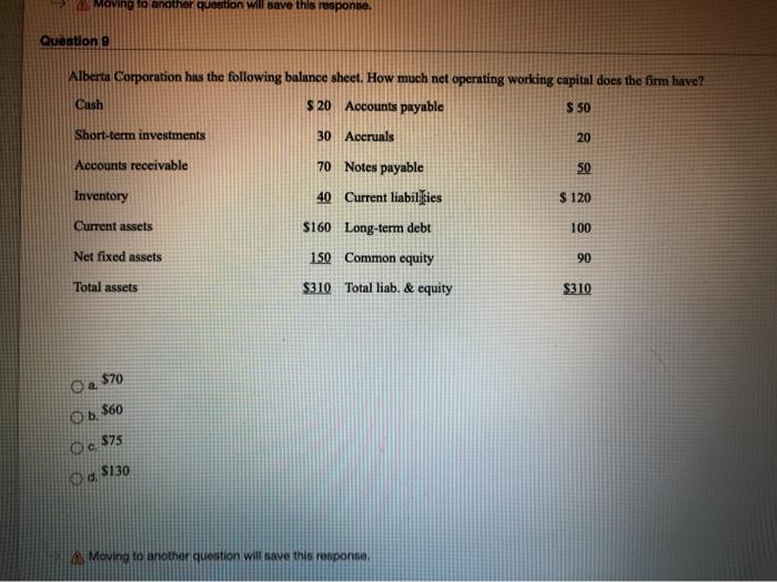 A Moving to another question will save this response. Question 9