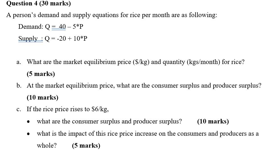  Question 4 (30 marks) A person's demand and supply equations for