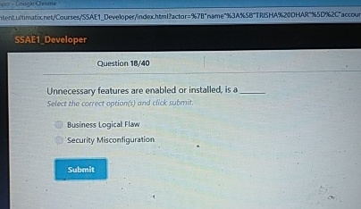  SSAET Developer Question 18/40 Unnecessary features are enabled or installed, is