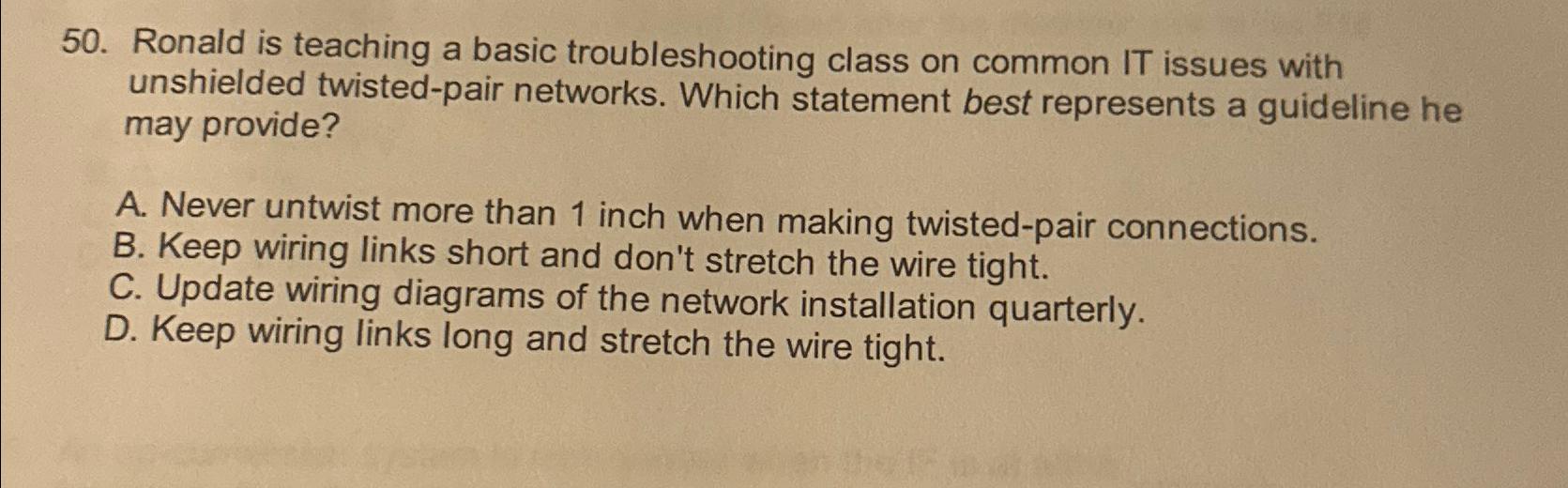  Ronald is teaching a basic troubleshooting class on common IT issues