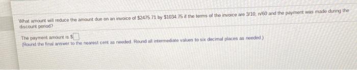  What amount will reduce the amount due on an invoice of