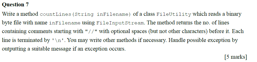 Question 7 Write a method countLines (String in Filename) of a