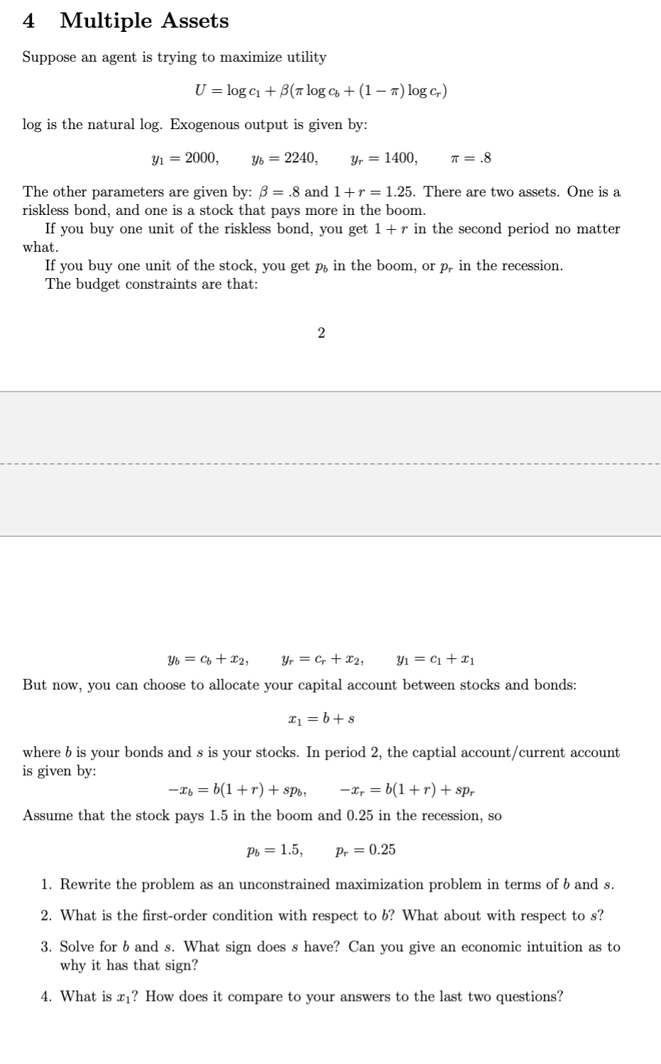  4 Multiple Assets Suppose an agent is trying to maximize utility