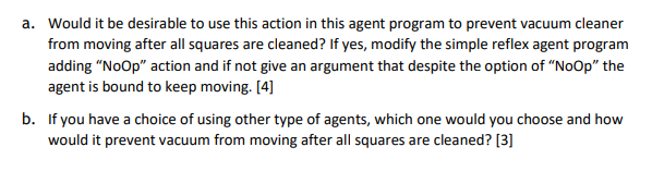 below function REFLEX-VACUUM-AGENT([location,status]) returns an action if status = Dirty then return