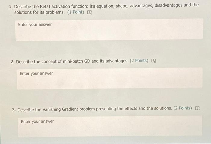  1. Describe the ReLU activation function: it's equation, shape, advantages, disadvantages