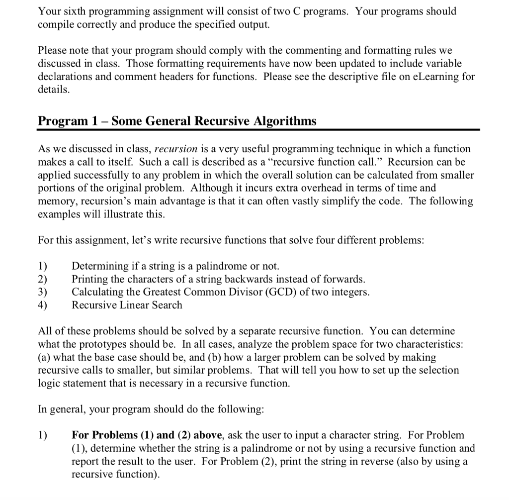 PROGRAM MUST BE IN C Your sixth programming assignment will consist of