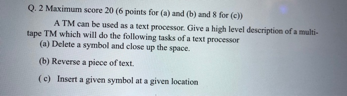  Q. 2 Maximum score 20 (6 points for (a) and (b)