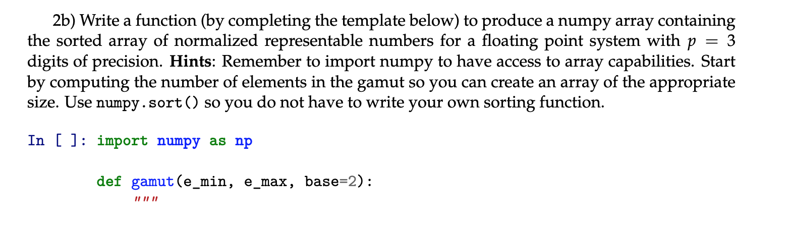 1a given. 2a) Write a function (by completing the template below) to