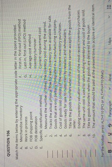  QUESTION 106 1. Match the items below by entering the appropriate