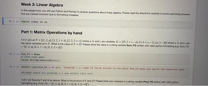  Week 2: Linear Algebra In this assignment, you will use Python