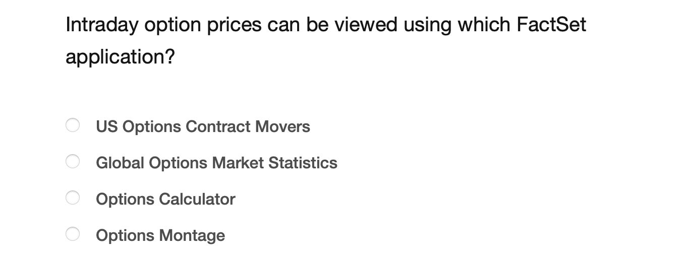  Intraday option prices can be viewed using which FactSet application? US