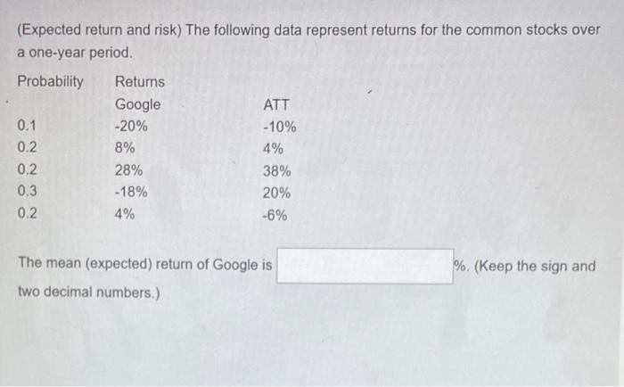 ASAP :) please & thank you! (Expected return and risk) The following