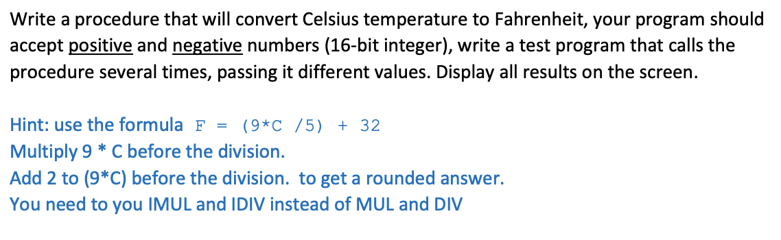 USING MASM ASSEMBLY/ IRVINE LIBRARY Write a procedure that will convert Celsius
