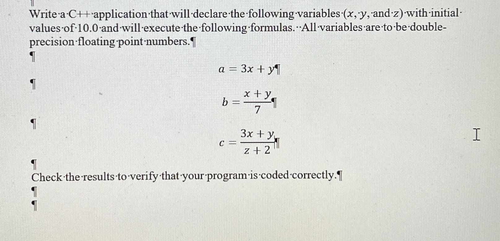  Write a *C++ application that * will * declare * the
