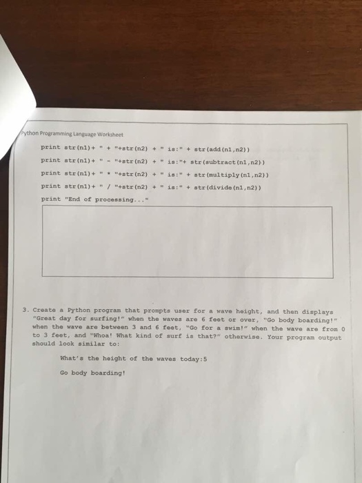  n Programming Language Worksheet print str (n1)+ " +"+str (n2) is:"str